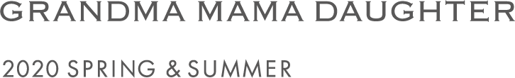 GRANDMA MAMA DAUGHTER 2020 SPRING & SUMMER CATALOG